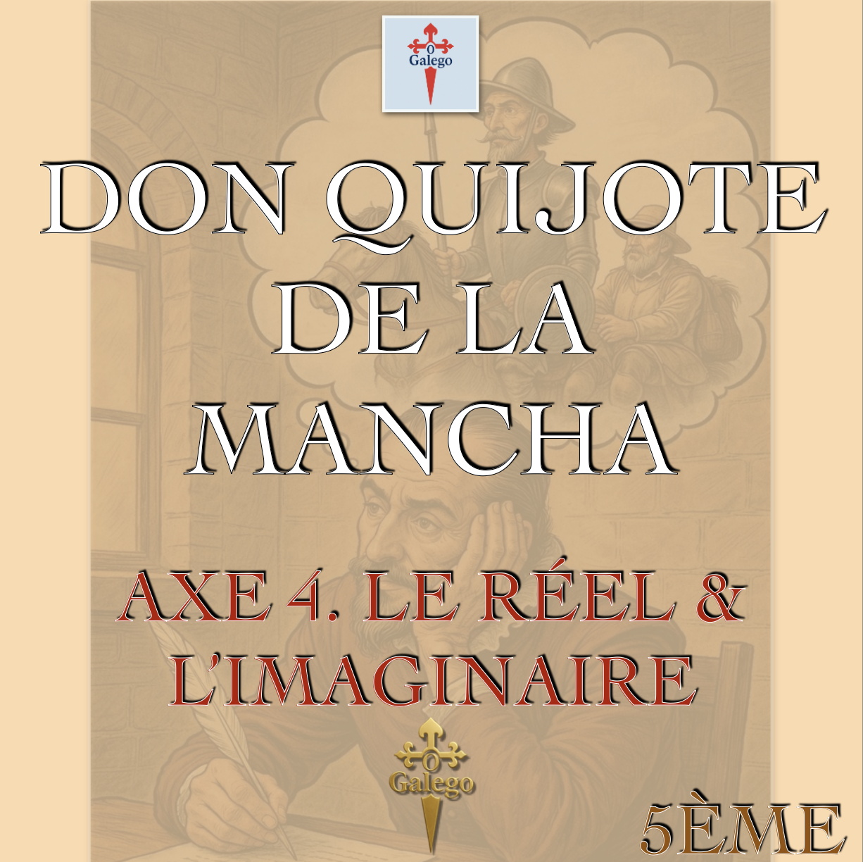 DON QUIJOTE DE LA MANCHA - AXE 4. LE RÉEL ET L'IMAGINAIRE