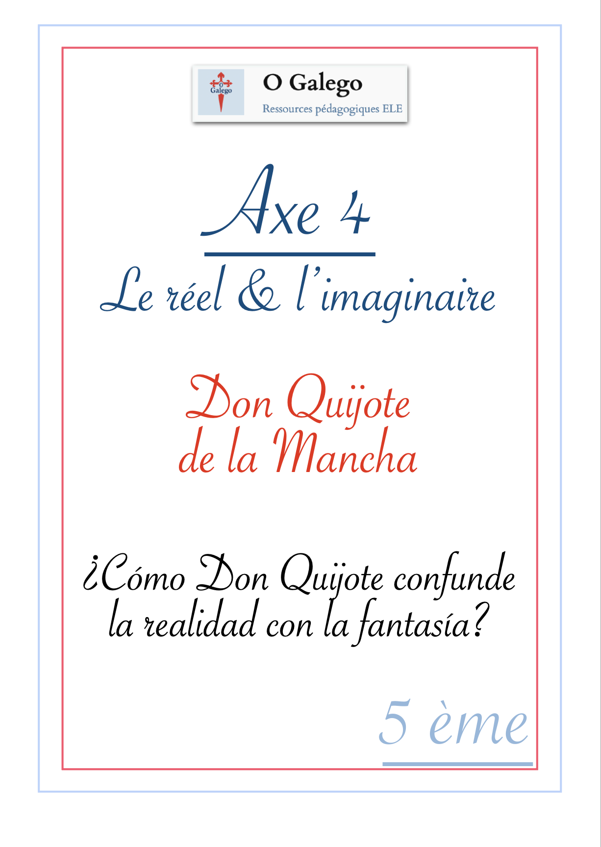 DON QUIJOTE DE LA MANCHA - AXE 4. LE RÉEL ET L'IMAGINAIRE – Image 2