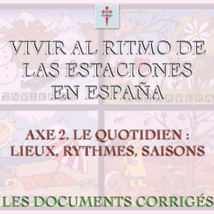 VIVIR AL RITMO DE LAS ESTACIONES EN ESPAÑA - AXE 2. LE QUOTIDIEN : LIEUX, RYTHMES, SAISONS