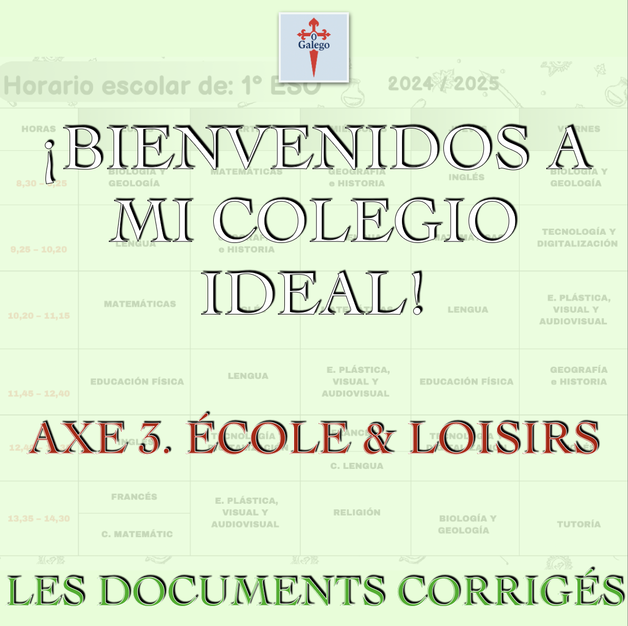 ¡BIENVENIDOS A MI COLEGIO IDEAL! - AXE 3. ÉCOLE ET LOISIRS