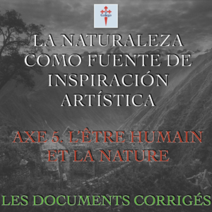 LA NATURALEZA COMO FUENTE DE INSPIRACIÓN ARTÍSTICA - AXE 5. L'ÊTRE HUMAIN ET LA NATURE