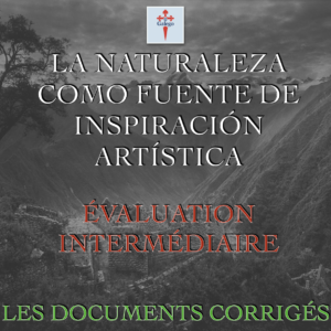 ÉVALUATION INTERMÉDIAIRE - LA NATURALEZA, FUENTE DE INSPIRACIÓN
