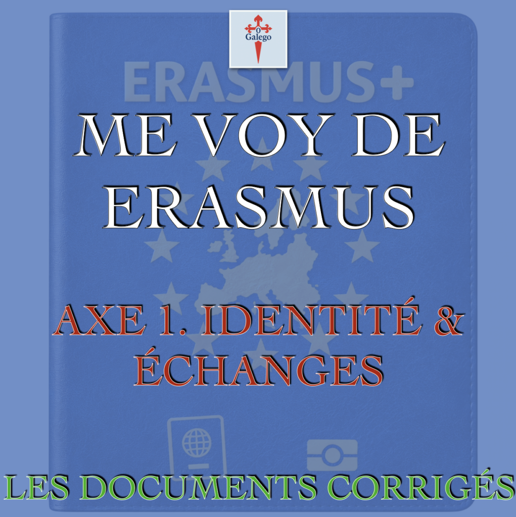 ME VOY DE ERASMUS - AXE 1. INDENTITÉ ET ÉCHANGES
