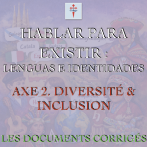 HABLAR PARA EXISTIR: LENGUAS E IDENTIDADES - AXE 2. DIVERSITÉ ET INCLUSION