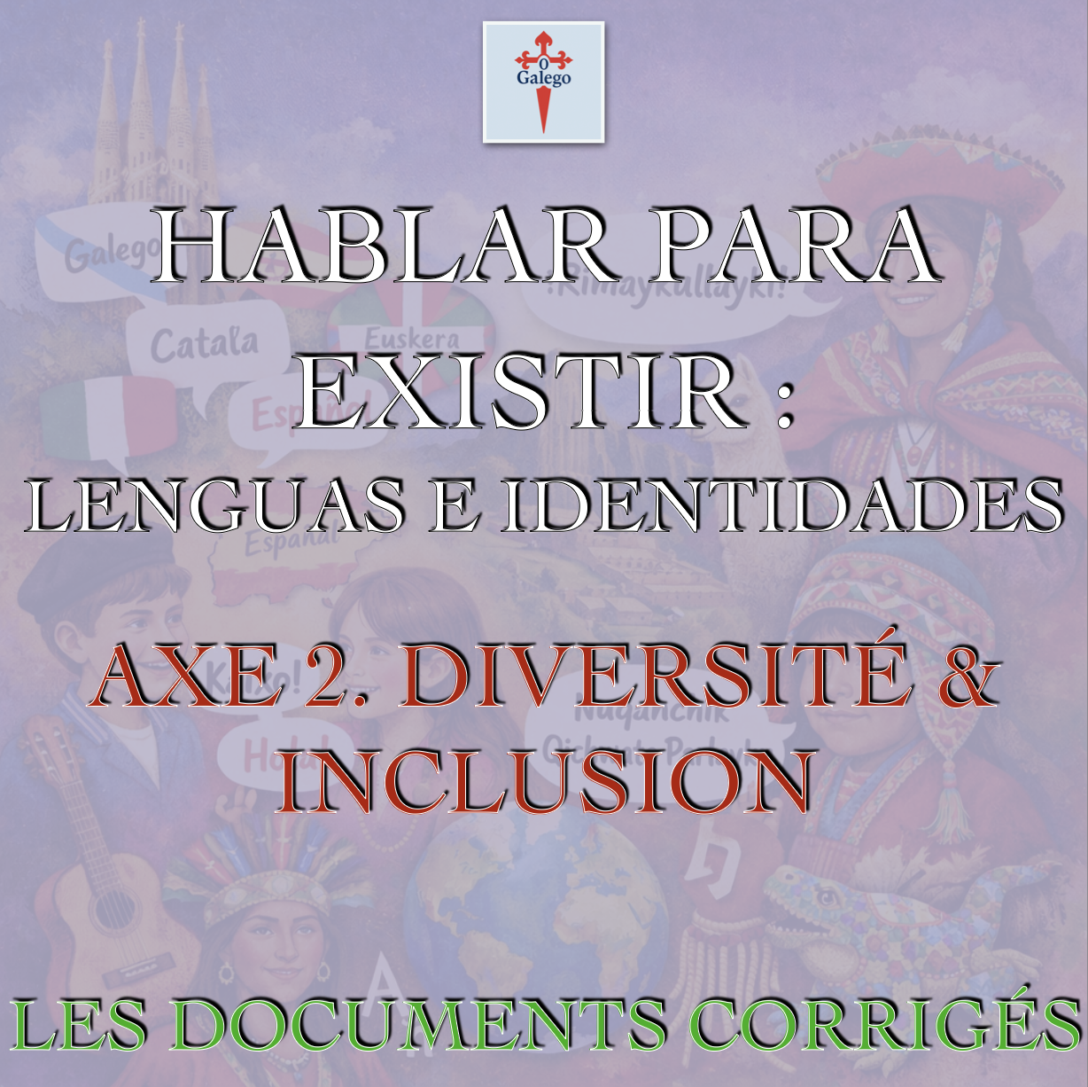 HABLAR PARA EXISTIR: LENGUAS E IDENTIDADES - AXE 2. DIVERSITÉ ET INCLUSION