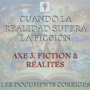 CUANDO LA REALIDAD SUPERA LA FICCIÓN - AXE 3. FICTION ET RÉALITÉS
