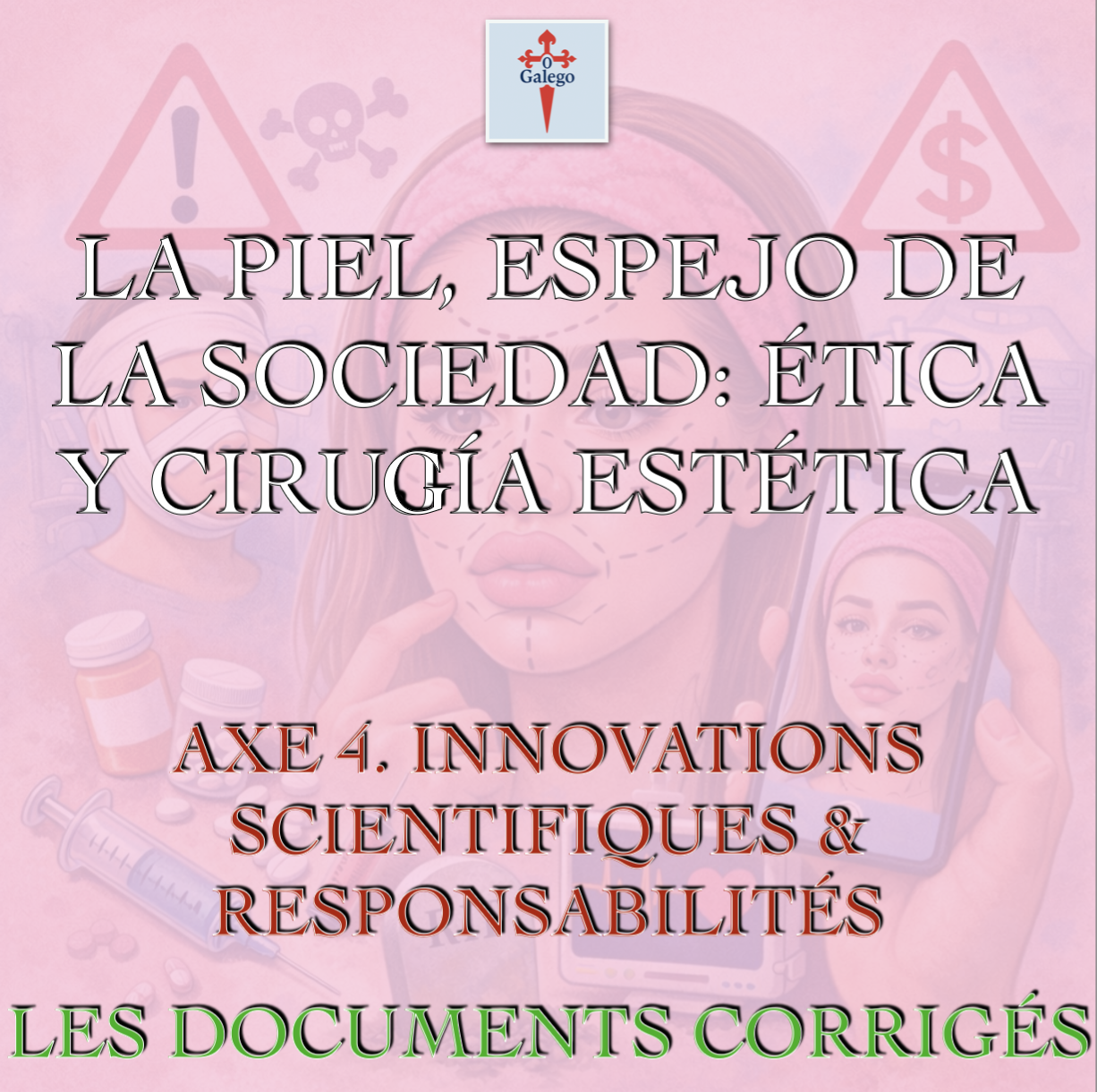 LA PIEL, ESPEJO DE LA SOCIEDAD: ÉTICA Y CIRUGÍA ESTÉTICA - AXE.4 INNOVATIONS SCIENTIFIQUES ET RESPONSABILITÉS