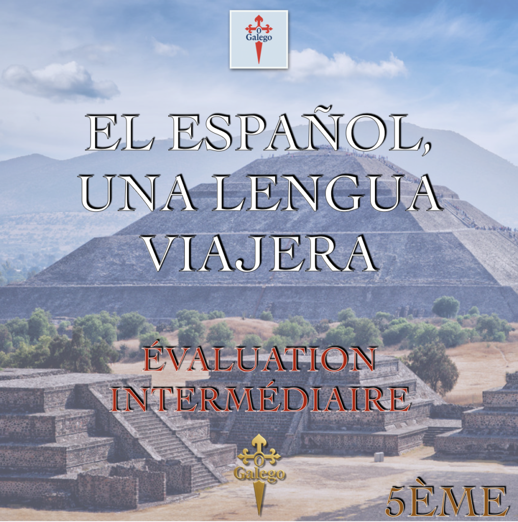 ÉVALUATION INTERMÉDIAIRE - ¿QUÉ SABES DEL ESPAÑOL?