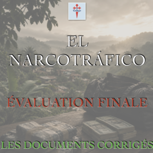 ÉVALUATION FINALE - EL NARCOTRÁFICO